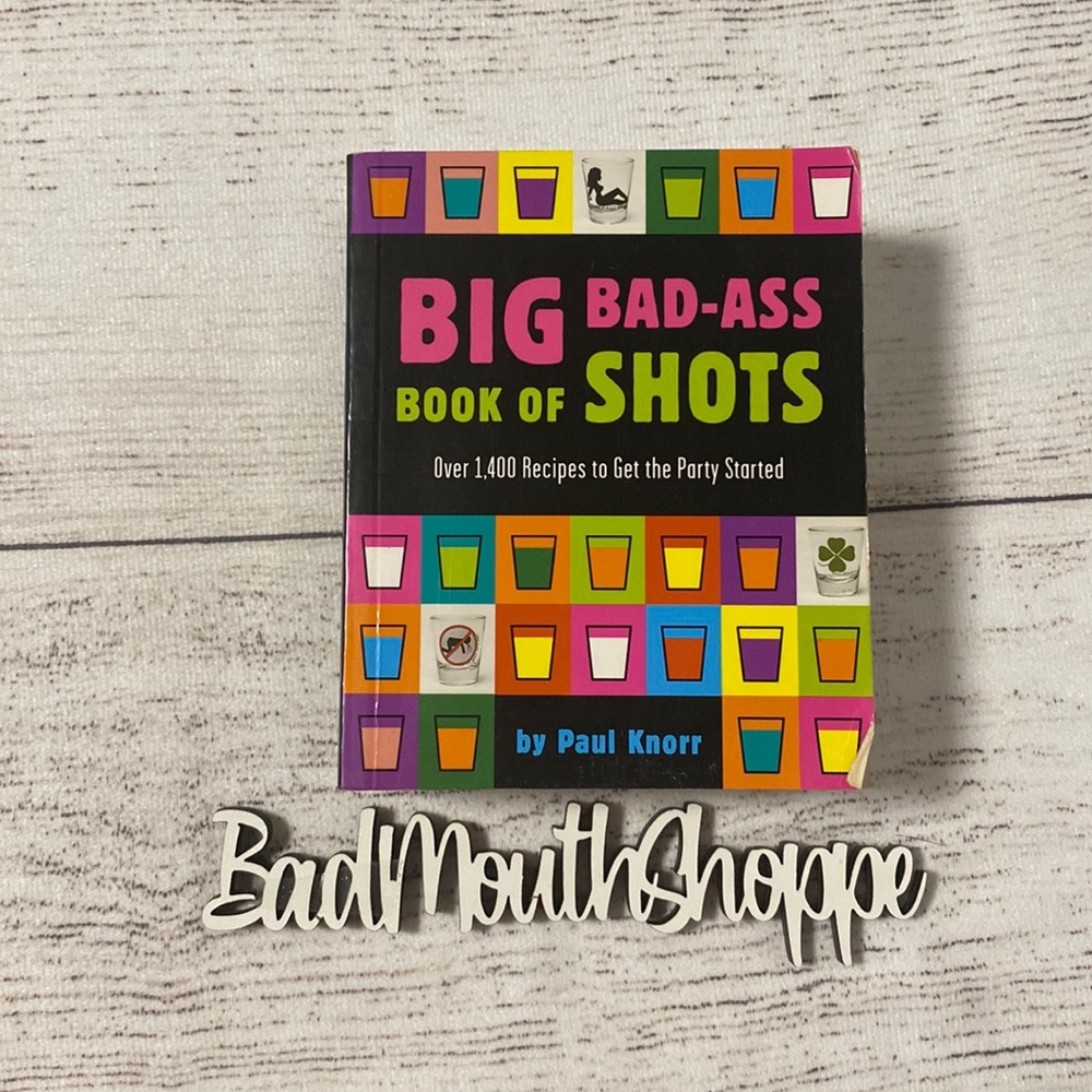 *Big Bad Ass Book of Shots Alcohol Cocktail Drinks Recipe Book